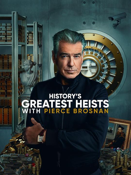 History&amp;#39;s Greatest Heists with Pierce Brosnan Season 1/History&amp;#039;s ...